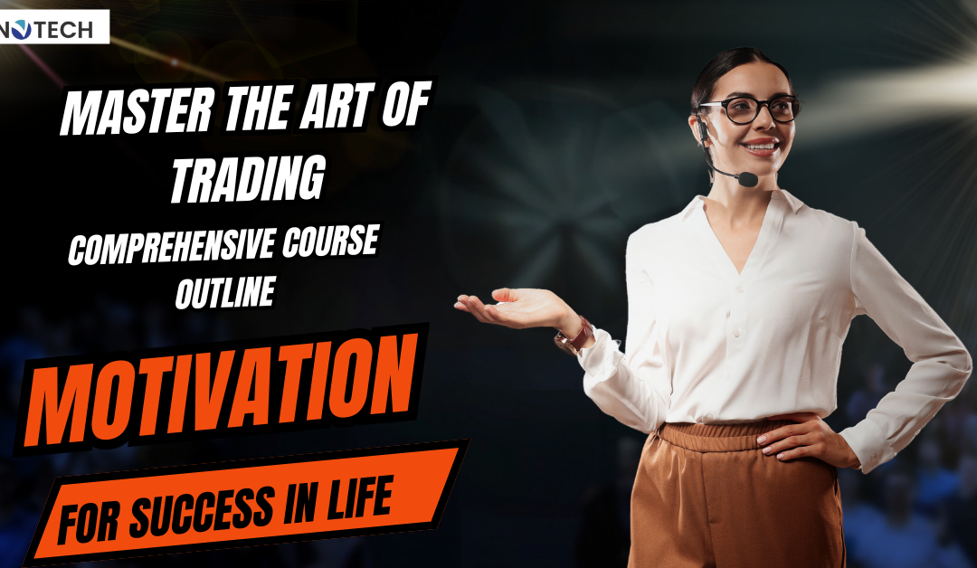 Master the Art of Trading: Comprehensive Course Outline