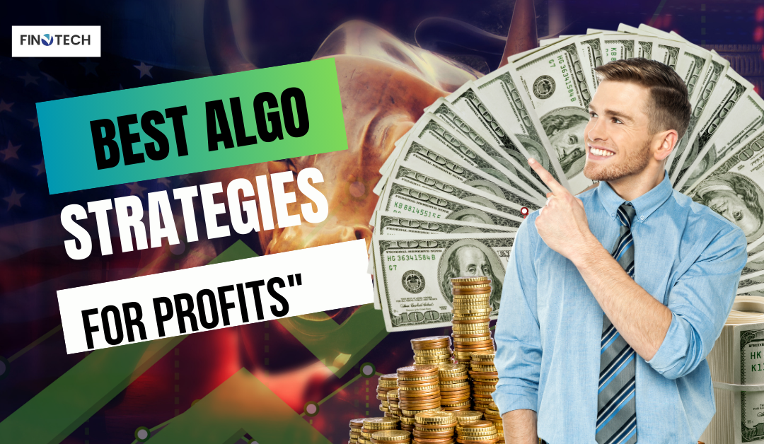 best algo strategies for profits”